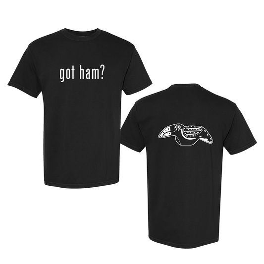 got ham? - Black Comfort Colors